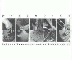 Prejudice-GVA : Between Happiness and Self-Destruction